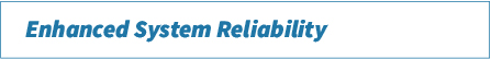 Enhanced System Reliability